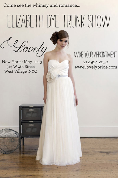 Elizabeth Dye Trunk Show at Lovely Bride NYC Elizabeth Dye Trunk Show at Lovely Bride NYC
